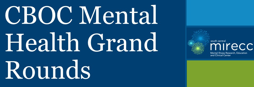 Blue banner with the SC MIRECC Logo and the words CBOC MH Grand Rounds