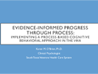 Evidence-Informed Progress Through Process: Implementing a Process-Based Cognitive-Behavioral Approach in VHA